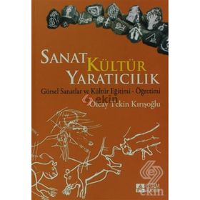 SANAT KÜLTÜR YARATICILIK - OLCAY TEKIN KIRIŞOĞLU