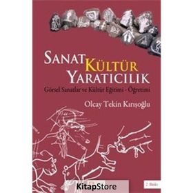 SANAT KÜLTÜR YARATICILIK - OLCAY TEKIN KIRIŞOĞLU