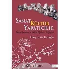 SANAT KÜLTÜR YARATICILIK - OLCAY TEKIN KIRIŞOĞLU