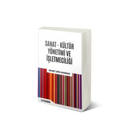 Sanat - Kültür Yönetimi Ve Işletmeciliği - Mehmet Emin Kahraman