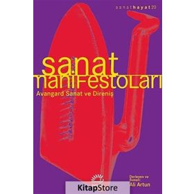 SANAT MANİFESTOLARI AVANGARD SANAT VE DİRENİŞ - ALI ARTUN