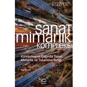 SANAT MIMARLIK KOMPLEKSI - HAL FOSTER