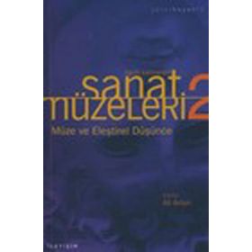SANAT MÜZELERİ 2 / TARIH SAHNELERI MÜZE VE ELEŞTİREL DÜŞÜNCE - ALI ARTUN