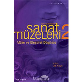 SANAT MÜZELERİ 2 / TARIH SAHNELERI MÜZE VE ELEŞTİREL DÜŞÜNCE - ALI ARTUN