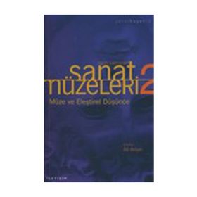 SANAT MÜZELERİ 2 / TARIH SAHNELERI MÜZE VE ELEŞTİREL DÜŞÜNCE - ALI ARTUN