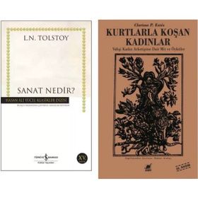 Sanat Nedir? - Kurtlarla Koşan Kadınlar - Clarissa Pinkola Estes