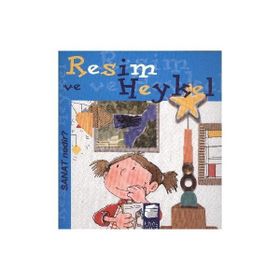SANAT NEDIR? RESIM VE HEYKEL - NURIA ROCA