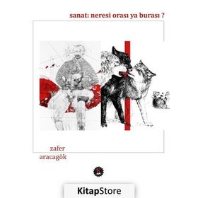 Sanat Neresi Orası Ya Burası ? - Zafer Aracagök