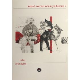 Sanat Neresi Orası Ya Burası ? - Zafer Aracagök
