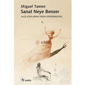 Sanat Neye Benzer - Miguel Tamen
