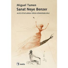 Sanat Neye Benzer - Miguel Tamen