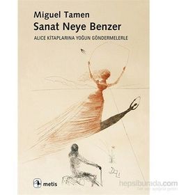 Sanat Neye Benzer - Miguel Tamen