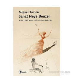 Sanat Neye Benzer - Miguel Tamen