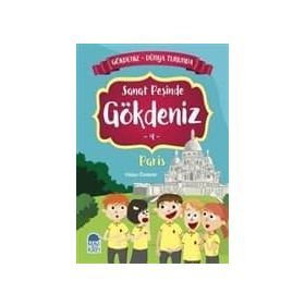 Sanat Peşinde Gökdeniz Paris - Dünya Turunda 4 - Vildan Özdemir