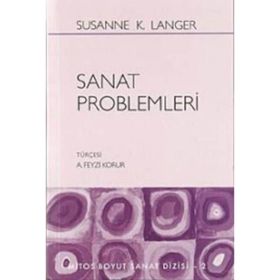 SANAT PROBLEMLERI - SUSANNE K. LANGER