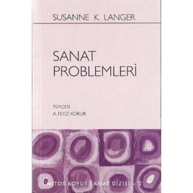 SANAT PROBLEMLERI - SUSANNE K. LANGER