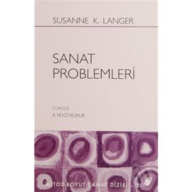 SANAT PROBLEMLERI - SUSANNE K. LANGER