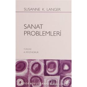 SANAT PROBLEMLERI - SUSANNE K. LANGER