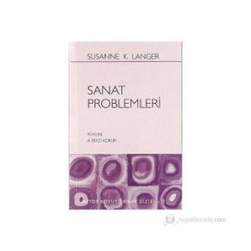 SANAT PROBLEMLERI - SUSANNE K. LANGER