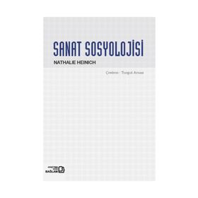 SANAT SOSYOLOJISI - NATHALIE HEINICH