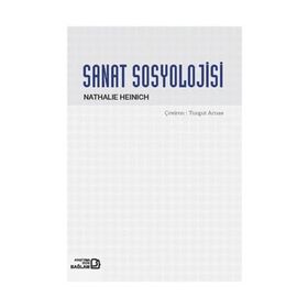 SANAT SOSYOLOJISI - NATHALIE HEINICH