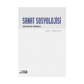 SANAT SOSYOLOJISI - NATHALIE HEINICH