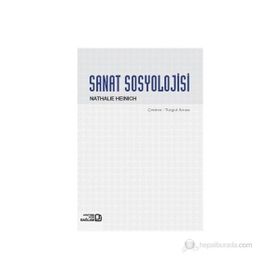 SANAT SOSYOLOJISI - NATHALIE HEINICH