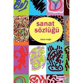 Sanat Sözlüğü - Tekhne Yayınları