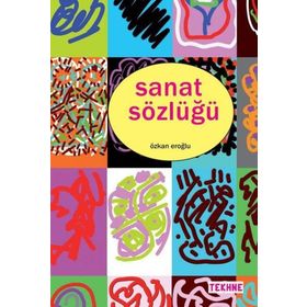 Sanat Sözlüğü - Tekhne Yayınları