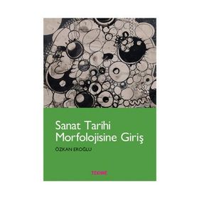 Sanat Tarihi Morfolojisine Giriş - Özkan Eroğlu