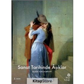 Sanat Tarihinde Aşıklar - Agata Toromanoff
