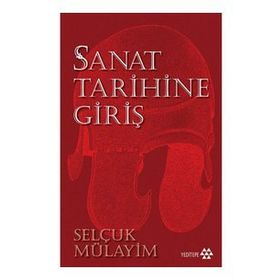 Sanat Tarihine Giriş - Selçuk Mülayim