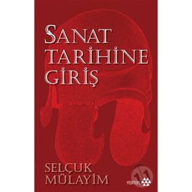 Sanat Tarihine Giriş - Selçuk Mülayim