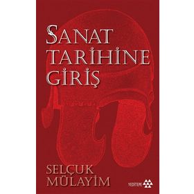 Sanat Tarihine Giriş - Selçuk Mülayim