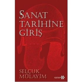 Sanat Tarihine Giriş - Selçuk Mülayim