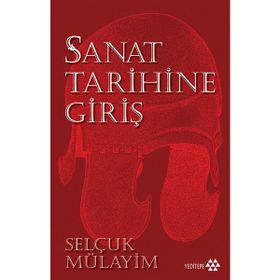 Sanat Tarihine Giriş - Selçuk Mülayim