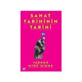 Sanat Tarihinin Tarihi - Koç Üniversitesi Yayınları