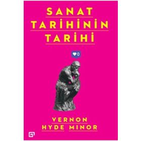 Sanat Tarihinin Tarihi - Koç Üniversitesi Yayınları