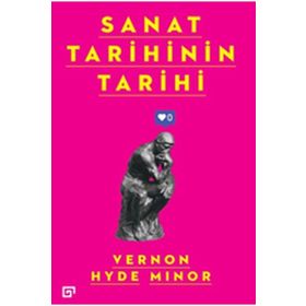 Sanat Tarihinin Tarihi - Koç Üniversitesi Yayınları