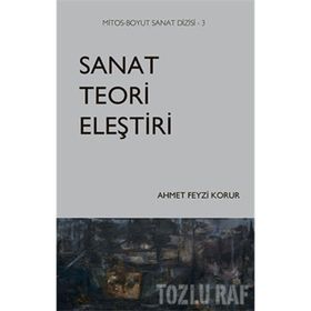 Sanat Teori Eleştiri - Ahmet Feyzi Korur