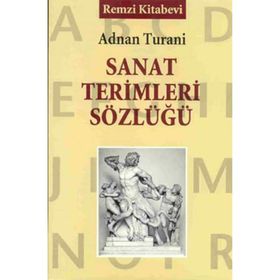 Sanat Terimleri Sözlüğü - Adnan Turani
