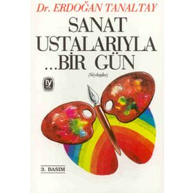 SANAT USTALARIYLA ...BIR GÜN - ERDOĞAN TANALTAY