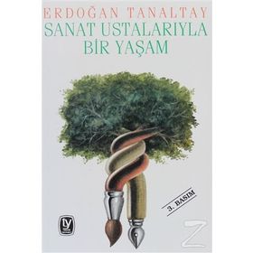 SANAT USTALARIYLA BIR YAŞAM - ERDOĞAN TANALTAY