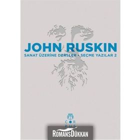 Sanat Üzerine Dersler - John Ruskin