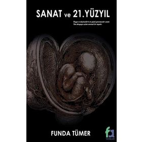 Sanat ve 21. Yüzyıl - Funda Tümer