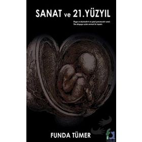 Sanat ve 21. Yüzyıl - Funda Tümer