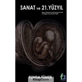Sanat ve 21. Yüzyıl - Funda Tümer