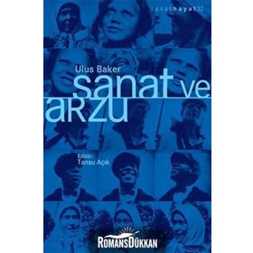 Sanat ve Arzu - Ulus Baker