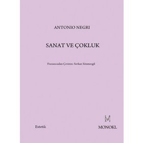SANAT VE ÇOKLUK - ANTONIO NEGRI