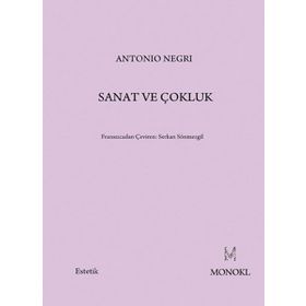 SANAT VE ÇOKLUK - ANTONIO NEGRI